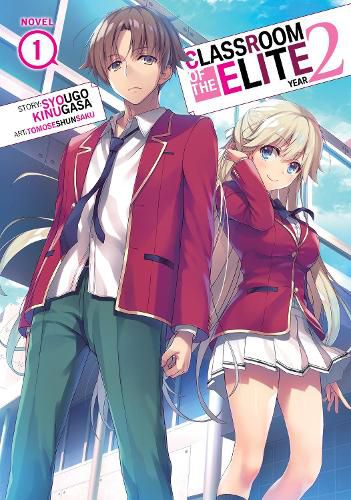 Classroom of the Elite: Year 2 (Light Novel) Vol. 1