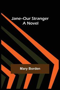 Cover image for Jane--Our Stranger