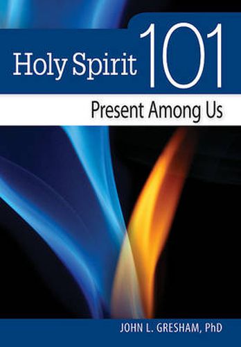 Cover image for Holy Spirit 101: Present Among Us
