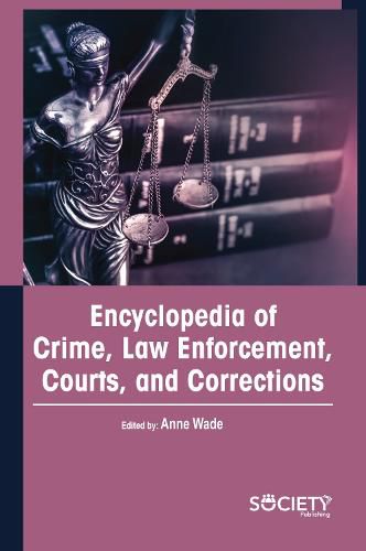 Cover image for Encyclopedia of Crime, Law Enforcement, Courts, and Corrections