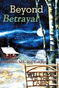 Cover image for Beyond Betrayal: Welcome To The Cabin