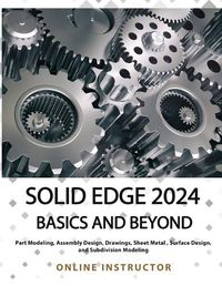 Cover image for Solid Edge 2024 Basics and Beyond