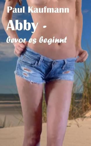 Cover image for Abby - bevor es beginnt