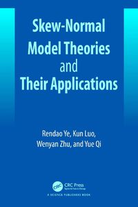 Cover image for Skew-Normal Model Theories and Their Applications