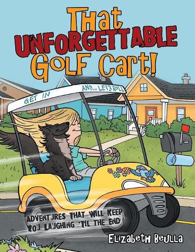 Cover image for That Unforgettable Golf Cart!: Adventures That Will Keep You Laughing 'Til the End!