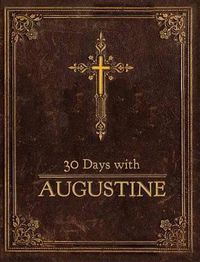 Cover image for 30 Days with Augustine: A Prayer Book