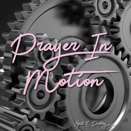 Cover image for Prayer in Motion: A Prayer Manual