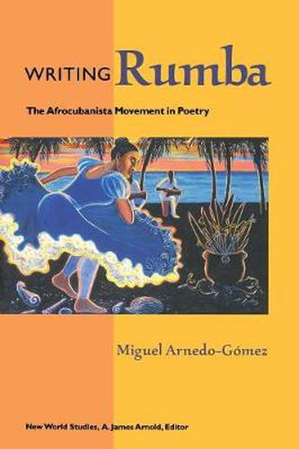 Cover image for Writing Rumba: The Afrocubanista Movement in Poetry