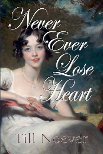 Cover image for Never Ever Lose Heart