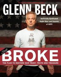 Cover image for Broke: The Plan to Restore Our Trust, Truth and Treasure
