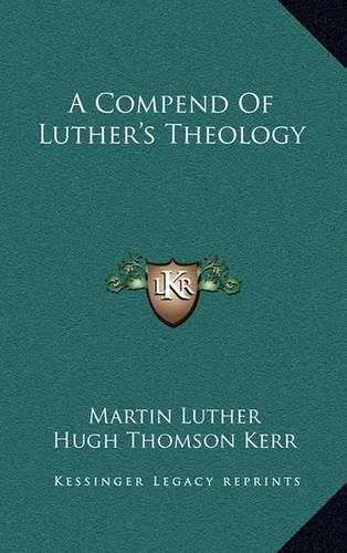 A Compend of Luther's Theology