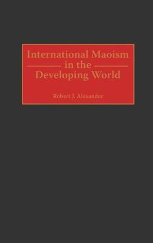 Cover image for International Maoism in the Developing World