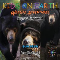 Cover image for KIDS ON EARTH Wildlife Adventures - Explore The World Sun Bear - Cambodia
