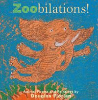 Cover image for Zoobilations!: Animal Poems and Paintings