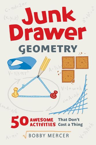Cover image for Junk Drawer Geometry: 50 Awesome Activities That Don't Cost a Thing