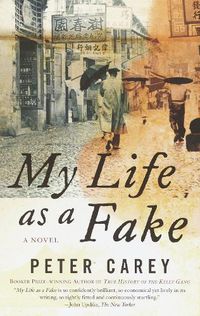 Cover image for My Life as a Fake: A Novel