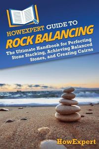 Cover image for HowExpert Guide to Rock Balancing