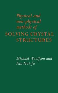 Cover image for Physical and Non-Physical Methods of Solving Crystal Structures