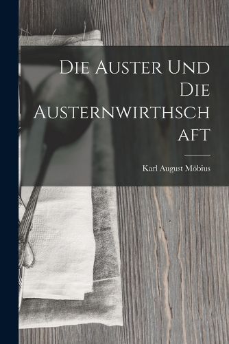 Cover image for Die Auster Und Die Austernwirthschaft