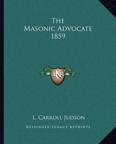 The Masonic Advocate 1859