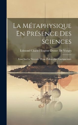 La Metaphysique En Presence Des Sciences