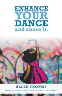 Cover image for Enhance Your Dance and Share It