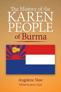 Cover image for The History of the Karen People of Burma