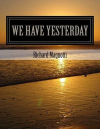 Cover image for We Have Yesterday