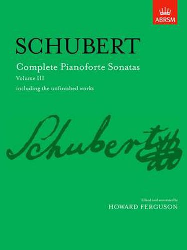 Cover image for Complete Pianoforte Sonatas, Volume III: Including the Unfinished Works