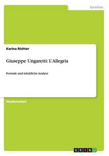 Cover image for Giuseppe Ungaretti: L'Allegria: Formale und inhaltliche Analyse