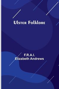 Cover image for Ulster Folklore