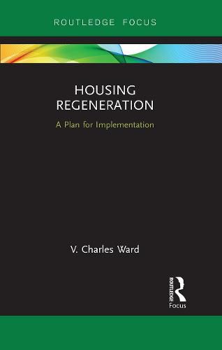 Cover image for Housing Regeneration: A Plan for Implementation