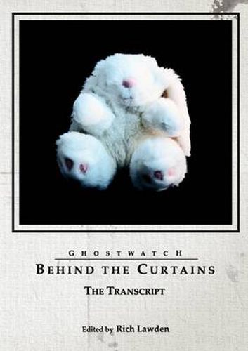 Cover image for Ghostwatch: Behind the Curtains - the Transcript