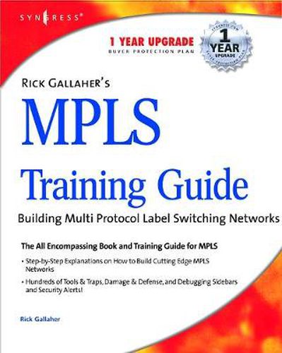 Cover image for Rick Gallahers MPLS Training Guide: Building Multi Protocol Label Switching Networks