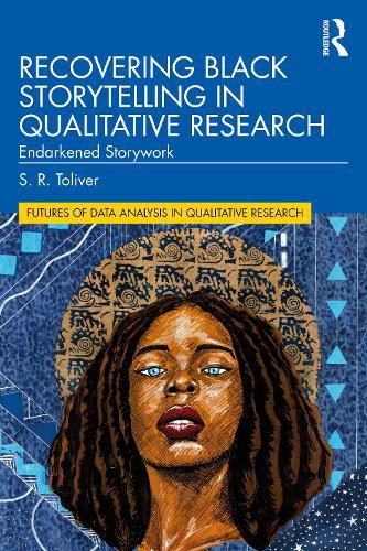 Cover image for Recovering Black Storytelling in Qualitative Research: Endarkened Storywork