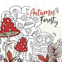 Cover image for Autumn Forest Coloring Book for Adults 2