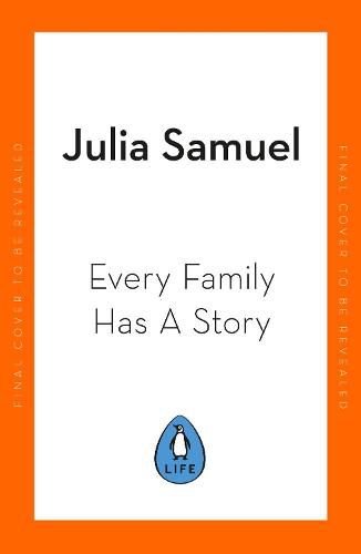 Every Family Has A Story: How we inherit love and loss