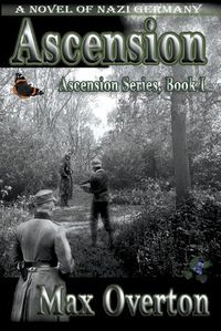 Cover image for Ascension, A Novel of Nazi Germany