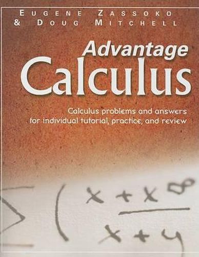 Cover image for Advantage Calculus: Calculus Problems and Answers for Individual Tutorial, Practice, and Review