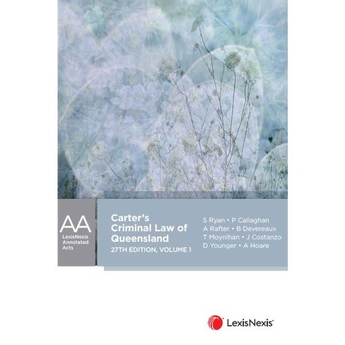 Cover image for Carter's Criminal Law of Queensland, 27th edition (2 Volume Set)