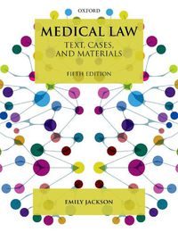 Cover image for Medical Law: Text, Cases, and Materials