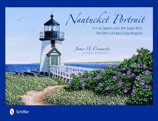 Cover image for Nantucket Portrait: Fun and Games with the Super Rich, the Birth of Hard-edge Realism