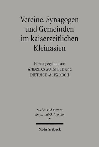 Vereine, Synagogen und Gemeinden im kaiserzeitlichen Kleinasien