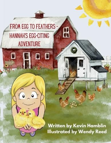 From Egg to Feather - Hannah's Egg-citing Adventure