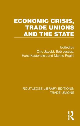 Cover image for Economic Crisis, Trade Unions and the State