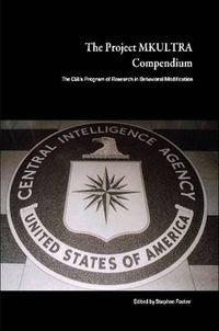 Cover image for The Project MKULTRA Compendium: The CIA's Program of Research in Behavioral Modification