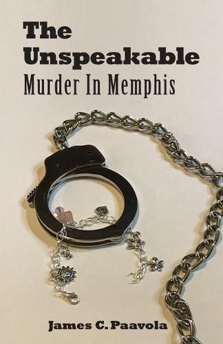 The Unspeakable: Murder in Memphis