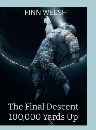 Cover image for The Final Descent 100,000 Yards Up