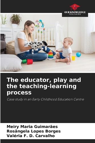 The educator, play and the teaching-learning process