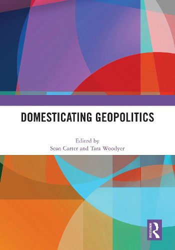 Cover image for Domesticating Geopolitics